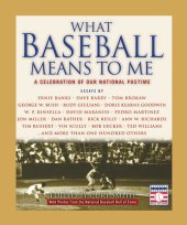 book What Baseball Means to Me: A Celebration of Our National Pastime