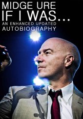 book Midge Ure: If I Was - An Enhanced Updated Autobiography