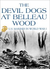 book The Devil Dogs at Belleau Wood: U.S. Marines in World War I