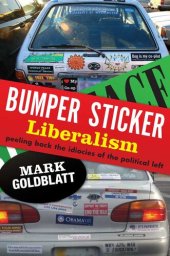 book Bumper Sticker Liberalism: Peeling Back the Idiocies of the Political Left