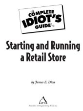 book The Complete Idiot's Guide to Starting and Running a Retail Store