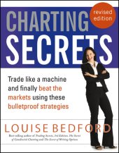 book Charting Secrets: Trade Like a Machine and Finally Beat the Markets Using These Bulletproof Strategies