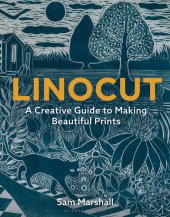 book Linocut: A Creative Guide to Making Beautiful Prints