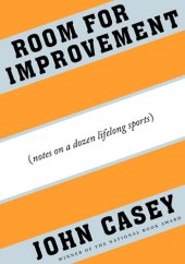 book Room for Improvement: A Life in Sport