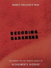 book Decoding Darkness: The Search For The Genetic Causes Of Alzheimer's Disease