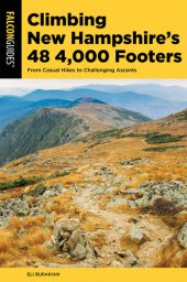 book Climbing New Hampshire's 48 4,000 Footers: From Casual Hikes to Challenging Ascents