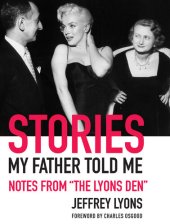 book Stories My Father Told Me: Notes from "The Lyons Den"