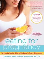 book Eating for Pregnancy: The Essential Nutrition Guide and Cookbook for Today's Mothers-to-Be