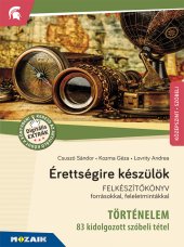 book Érettségire készülök - Történelem, középszint, szóbeli - 83 kidolgozott tétel