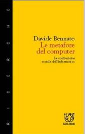 book Le metafore del computer. La costruzione sociale dell'informatica