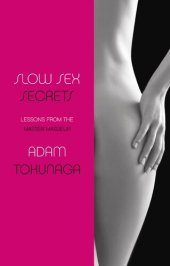 book Slow Sex Secrets: Lessons from the Master Masseur