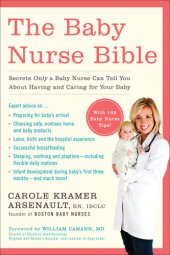 book The Baby Nurse Bible: Secrets Only a Baby Nurse Can Tell You about Having and Caring for Your Baby