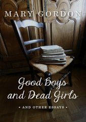 book Good Boys and Dead Girls: And Other Essays