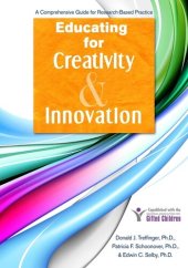 book Educating for Creativity and Innovation: A Comprehensive Guide for Research-Based Practice