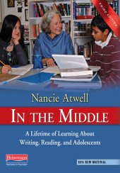 book In the Middle: A Lifetime of Learning about Writing, Reading, and Adolescents