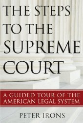 book The Steps to the Supreme Court: A Guided Tour of the American Legal System