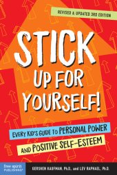 book Stick Up for Yourself!: Every Kid's Guide to Personal Power and Positive Self-Esteem