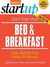 book Start Your Own Bed and Breakfast: Your Step-By-Step Guide to Success