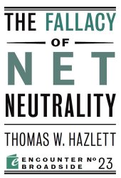 book The Fallacy of Net Neutrality