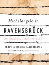 book Michelangelo in Ravensbruck: One Woman's War Against the Nazis