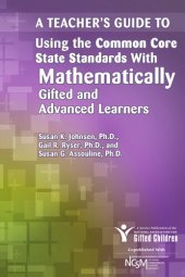 book A Teacher's Guide to Using the Common Core State Standards with Mathematically Gifted and Advanced Learners