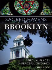 book Sacred Havens of Brooklyn: Spiritual Places and Peaceful Grounds