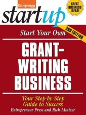 book Start Your Own Grant Writing Business: Your Step-By-Step Guide to Success