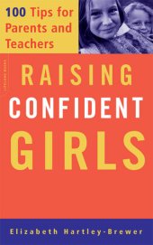 book Raising Confident Girls: 100 Tips For Parents And Teachers