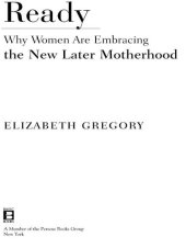 book Ready: Why Women Are Embracing the New Later Motherhood