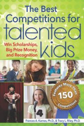 book The Best Competitions for Talented Kids: Win Scholarships, Big Prize Money, and Recognition