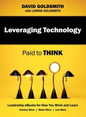 book Leveraging Technology: Paid to Think