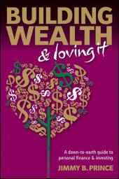 book Building Wealth and Loving It: A Down-to-Earth Guide to Personal Finance and Investing