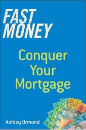book Fast Money: Conquer Your Mortgage