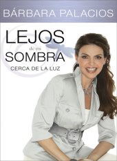 book Lejos de mi sombra: Cerca de la luz