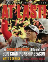 book At Last!: The Kansas City Chiefs' Unforgettable 2019 Championship Season