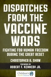 book Dispatches from the Vaccine Wars: Fighting for Human Freedom During the Great Reset