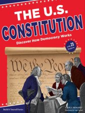 book The U.S. Constitution: Discover How Democracy Works