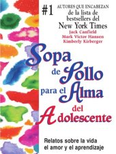 book Sopa de Pollo Para El Alma del Adolescente: Relatos Sobre La Vida El Amor y El Aprendizaje