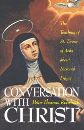 book Conversation with Christ: The Teachings of St. Teresa of Avila about Personal Prayer