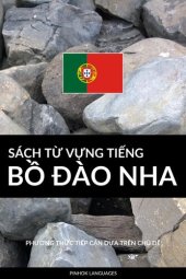 book Sách Từ Vựng Tiếng Bồ Đào Nha: Phương Thức Tiếp Cận Dựa Trên Chủ Dề