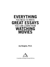 book Everything You Need to Write Great Essays: You Can Learn From Watching Movies