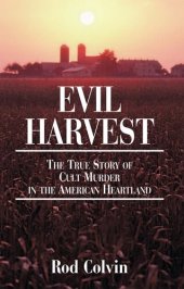 book Evil Harvest: The True Story of Cult Murder in the American Heartland