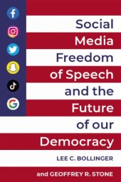 book Social Media, Freedom of Speech, and the Future of our Democracy