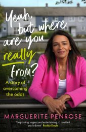 book Yeah, But Where Are You Really From?: A story of overcoming the odds