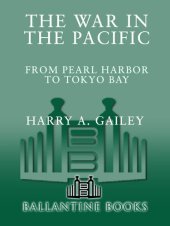 book War in the Pacific: From Pearl Harbor to Tokyo Bay