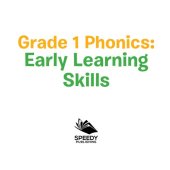 book Grade 1 Phonics--Early Learning Skills: Phonics for Kids Alphabets Grade One