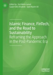 book Islamic Finance, FinTech, and the Road to Sustainability: Reframing the Approach in the Post-Pandemic Era