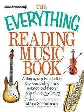 book The Everything Reading Music Book: A Step-By-Step Introduction To Understanding Music Notation And Theory