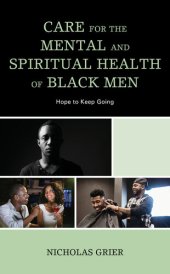 book Care for the Mental and Spiritual Health of Black Men: Hope to Keep Going