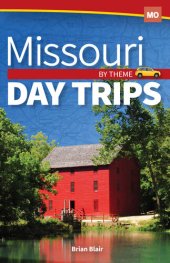 book Missouri Day Trips by Theme